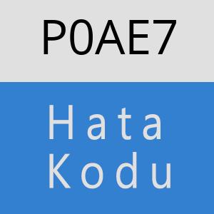 P0AE7 hatasi