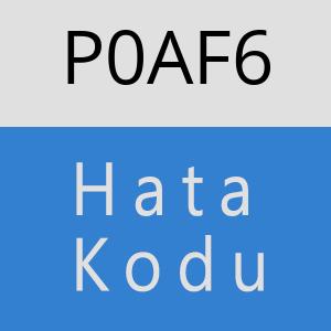 P0AF6 hatasi