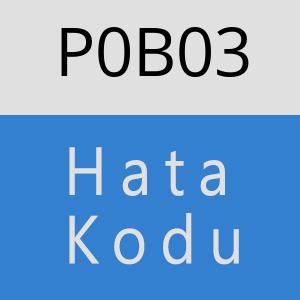 P0B03 hatasi