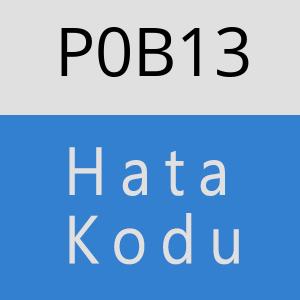 P0B13 hatasi