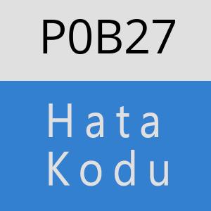 P0B27 hatasi