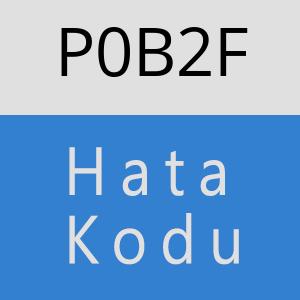 P0B2F hatasi