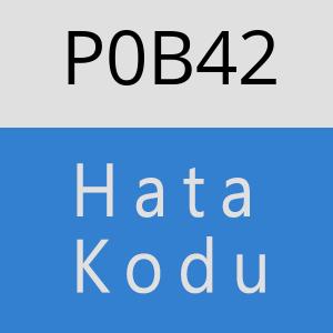 P0B42 hatasi