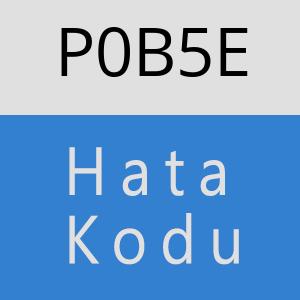 P0B5E hatasi