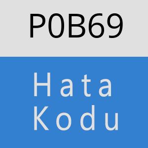 P0B69 hatasi