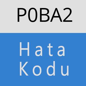 P0BA2 hatasi