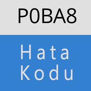 P0BA8 hatasi