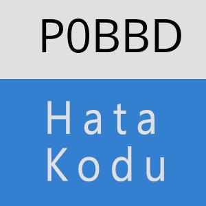 P0BBD hatasi