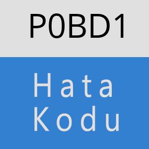 P0BD1 hatasi