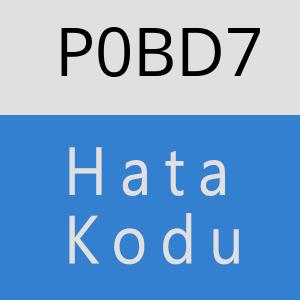 P0BD7 hatasi