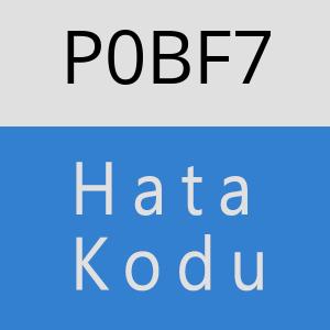 P0BF7 hatasi