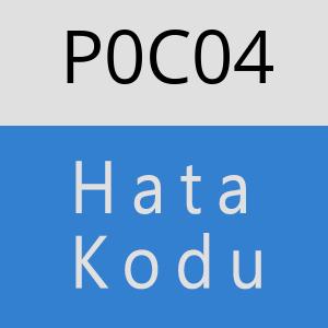 P0C04 hatasi