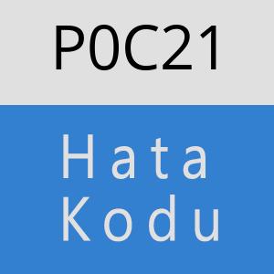 P0C21 hatasi