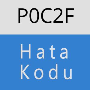 P0C2F hatasi