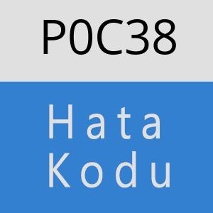 P0C38 hatasi