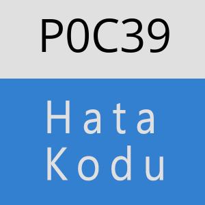 P0C39 hatasi