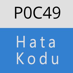 P0C49 hatasi