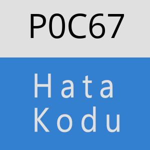 P0C67 hatasi