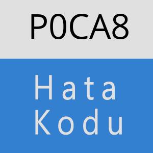 P0CA8 hatasi