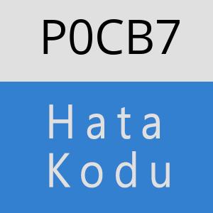 P0CB7 hatasi