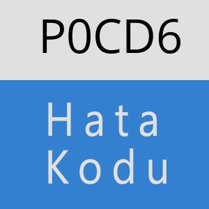 P0CD6 hatasi