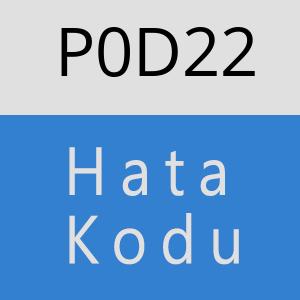 P0D22 hatasi