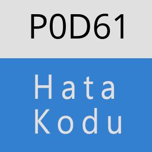 P0D61 hatasi