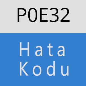 P0E32 hatasi