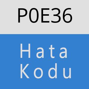 P0E36 hatasi