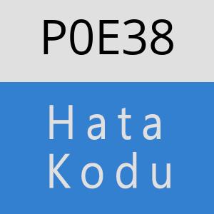 P0E38 hatasi