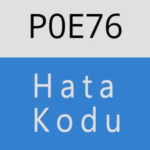 P0E76 hatasi