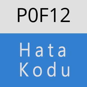 P0F12 hatasi