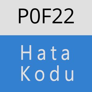 P0F22 hatasi