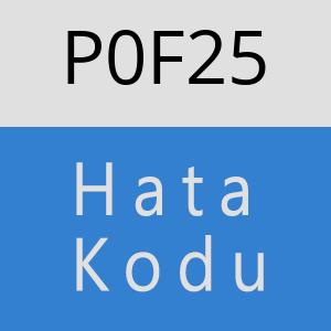 P0F25 hatasi