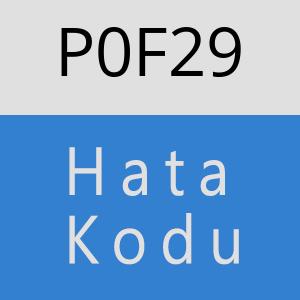 P0F29 hatasi