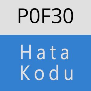 P0F30 hatasi