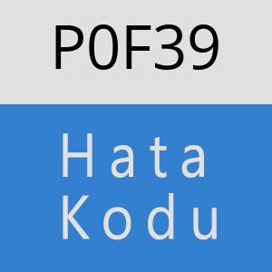 P0F39 hatasi