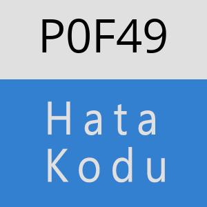 P0F49 hatasi