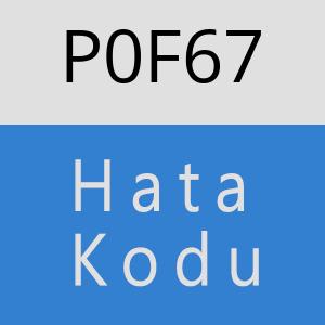 P0F67 hatasi