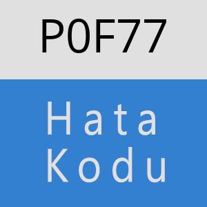 P0F77 hatasi