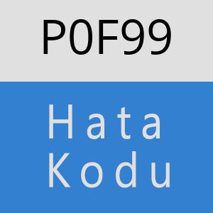 P0F99 hatasi