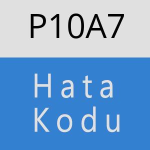 P10A7 hatasi