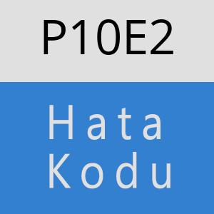 P10E2 hatasi