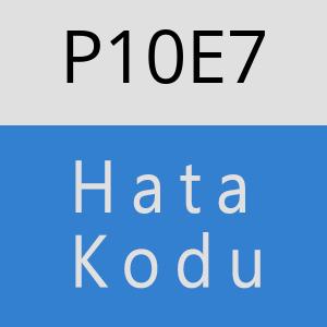 P10E7 hatasi