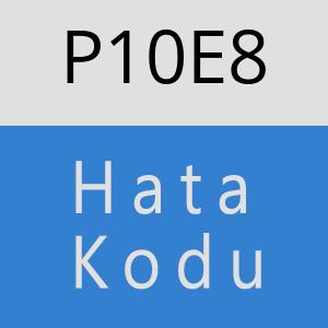 P10E8 hatasi