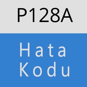 P128A hatasi