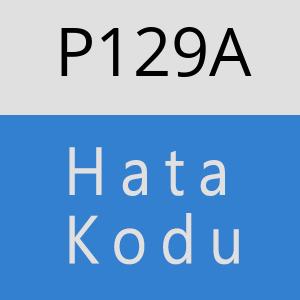 P129A hatasi