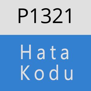 P1321 hatasi