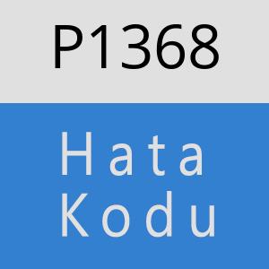 P1368 hatasi