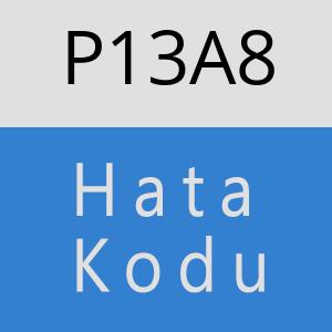 P13A8 hatasi